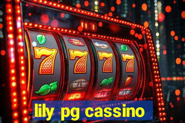 lily pg cassino